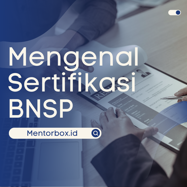 Mengenal Sertifikasi BNSP